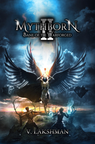 Mythborn II: Bane of the Warforged (Fate of the Sovereign Book 2)