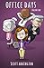 Office Days (Volume One) by Scott Addington