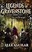 Legends of Gravenstone: The...