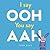 I say Ooh You say Aah by John Kane