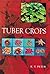 Tuber Crops by K.V. Peter