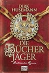 Die Bücherjäger by Dirk Husemann