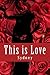 This Is Love by Sydney -