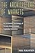 The Architecture of Markets: An Economic Sociology of Twenty-First-Century Capitalist Societies