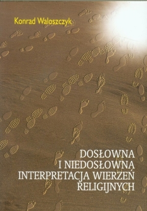 Dosłowna i niedosłowna interpretacja wierzeń religijnych (Paperback)