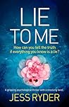 Lie to Me by Jess Ryder