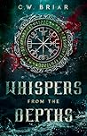 Whispers from the Depths by C.W. Briar