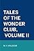Tales of the Wonder Club, V...