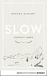 Slow. Einfach leben
