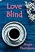 Love Blind