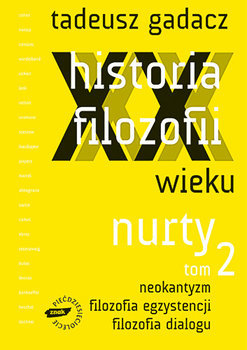 Historia filozofii XX wieku (#2 - Nurty: neokantyzm, filozofia egzystencji, filozofia dialogu)