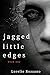 Jagged Little Edges (Jagged...