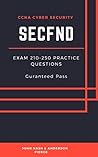 CISCO SECFND Practice Questions: CCNA Cisco Cyber Security CISCO SECFND Practice Questions: CCNA Cisco Cyber Security
