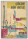 Çölde Bir Deve by Cengiz Yörük