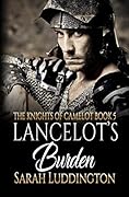 Lancelot's Burden