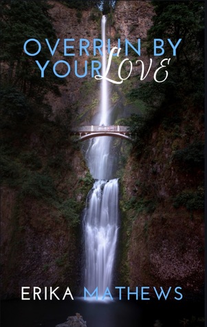 Overrun By Your Love (Paperback)