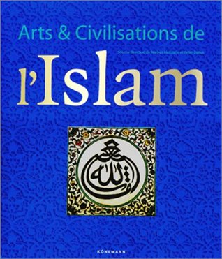 Arts et Civilisations de l'Islam (Hardcover)