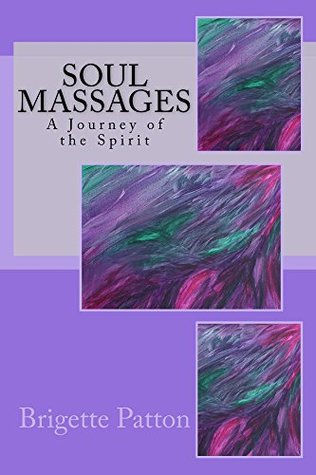 Soul Massages: A Journey of the Spirit (Kindle Edition)