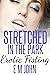 Stretched In The Park Eroti...