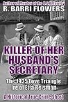 Killer of Her Husband’s Secretary: The 1935 Love Triangle Ire of Etta Reisman