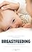 Breastfeeding: Empowering P...