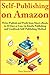 Self-Publishing on Amazon by Troy Sanchez