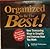 Organized to Be the Best! New Timesaving Ways to Simplify and... by Susan Silver