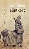 Az utolsó állatkert - A cinizmus sorsa Kelet-Közép-Európában