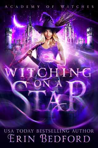 Witching on a Star (Academy of Witches, #1)