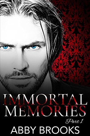 Immortal Memories: Part 1 (Kindle Edition)