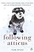 Following Atticus: Forty-Ei...
