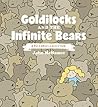 Goldilocks and the Infinite Bears by John McNamee
