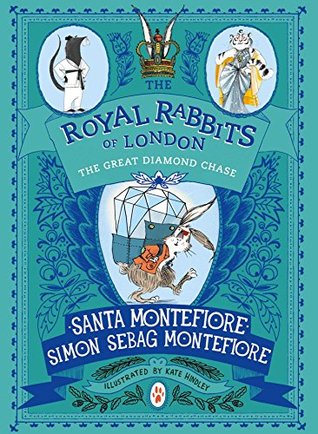 The Great Diamond Chase (The Royal Rabbits of London #3)