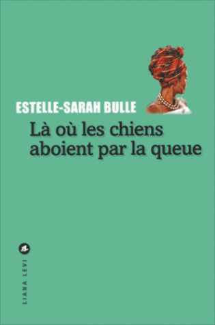 Là où les chiens aboient par la queue (Paperback)