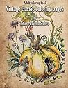 Vintage Classic Coloring Pages: Adult Coloring Book (Relaxing coloring pages, Stress Relieving Designs, People, Animals, Flowers, Fairies and More)