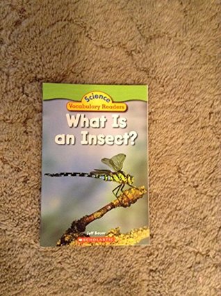 What Is An Insect? (Scholastic Science Vocabulary Readers)
