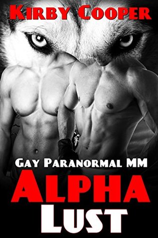 Alpha Lust (Kindle Edition)