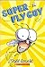 FLY GUY#02 SUPER FLY GUY by Tedd Arnold FLY GUY#02 SUPER FLY GUY by Tedd Arnold