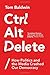 Ctrl Alt Delete: How Politics and the Media Crashed Our Democracy