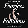Fearless & Fabulous by Cara Alwill Leyba
