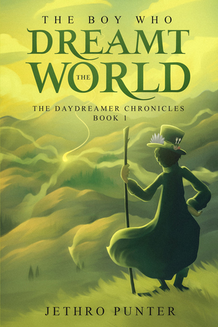 The Boy Who Dreamt the World (The Daydreamer Chronicles, #1)