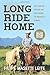 Long Ride Home: Guts, Guns and Grizzlies (Journey America Trilogy)
