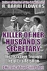 Killer of Her Husband’s Secretary: The 1935 Love Triangle Ire of Etta Reisman