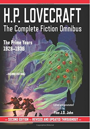 H.P.Lovecraft-The Complete Fiction Omnibus Collection- The Prime Years 1926-1936 - Howard Phillips Lovecraft, Finn J.D. John