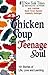 Chicken Soup for the Teenage Soul