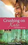 Crushing on Kate by Theresa Paolo
