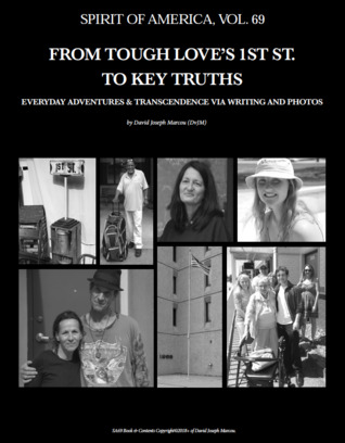 Spirit of America, Vol. 69: From Tough Love's 1st St. to Key Truths (Essays & Photos by David Joseph Marcou)
