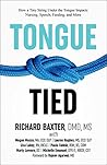Tongue-Tied: How a Tiny String Under the Tongue Impacts Nursing, Speech, Feeding, and More