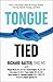 Tongue-Tied by Richard     Baxter