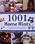 1001 Home Hints: The Ultimate Illustrated Guide to Achieving a Beautiful, Safe and Comfortable Home